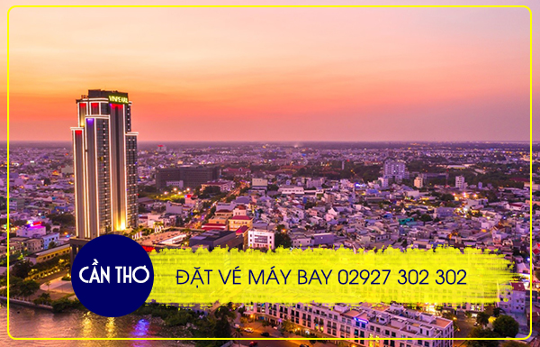 Điện thoại đặt vé máy bay tại Thành Phố Cần Thơ