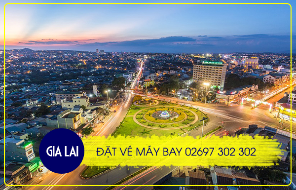 Điện thoại đặt vé máy bay tại Tỉnh Gia Lai