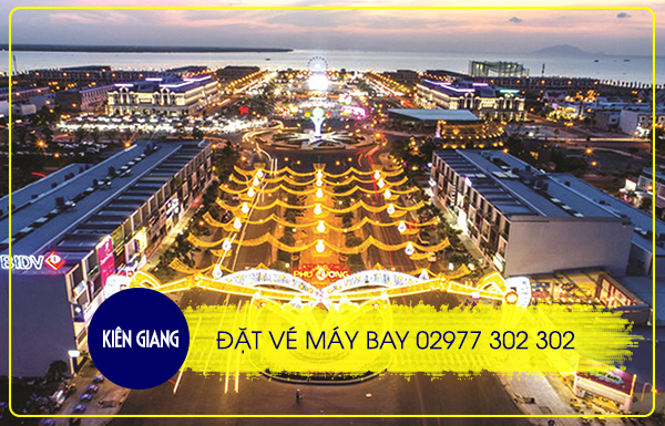 Điện thoại đặt vé máy bay tại Tỉnh Kiên Giang