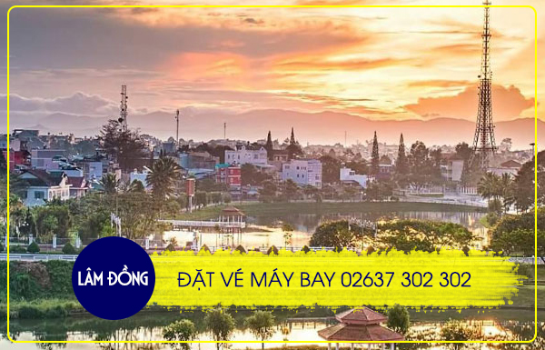 Điện thoại đặt vé máy bay tại Tỉnh Lâm Đồng