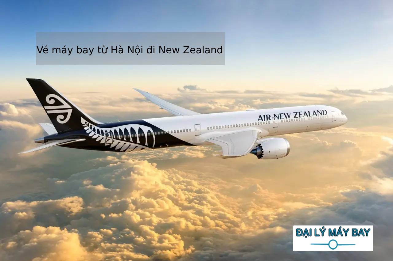 Vé Máy Bay Từ Hà Nội đi New Zealand